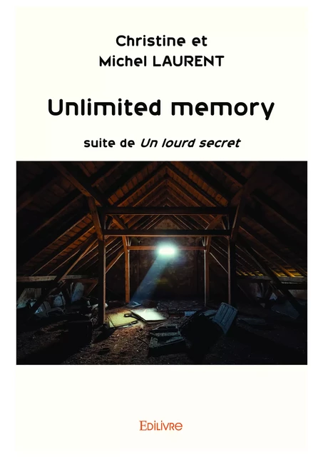 Unlimited memory - Christine Et Michel Laurent - Editions Edilivre