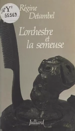 L'orchestre et la semeuse