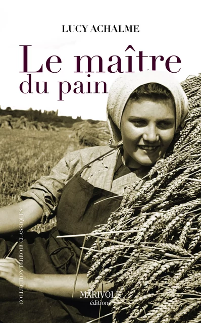 Le Maître du pain - Lucy Achalme - Marivole Éditions