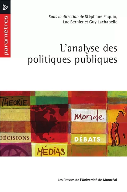 L'analyse des politiques publiques - Stéphane Paquin, Luc Bernier, Guy Lachapelle - Presses de l'Université de Montréal