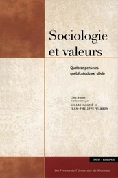 Sociologie et valeurs. Quatorze penseurs québécois du XXe siècle