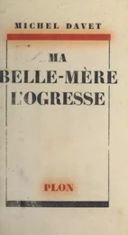 Ma belle-mère l'ogresse