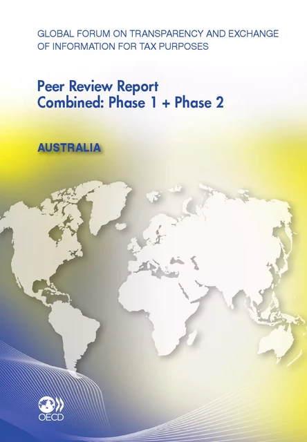 Global Forum on Transparency and Exchange of Information for Tax Purposes Peer Reviews:  Australia 2011 -  Collective - OECD