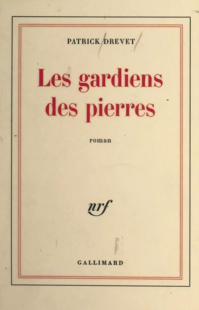 Les gardiens des pierres - Patrick Drevet - (Gallimard) réédition numérique FeniXX