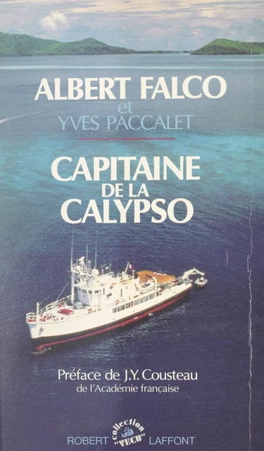 Capitaine de la Calypso - Albert Falco, Yves Paccalet - (Robert Laffont) réédition numérique FeniXX