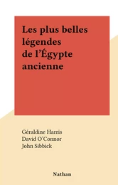 Les plus belles légendes de l'Égypte ancienne