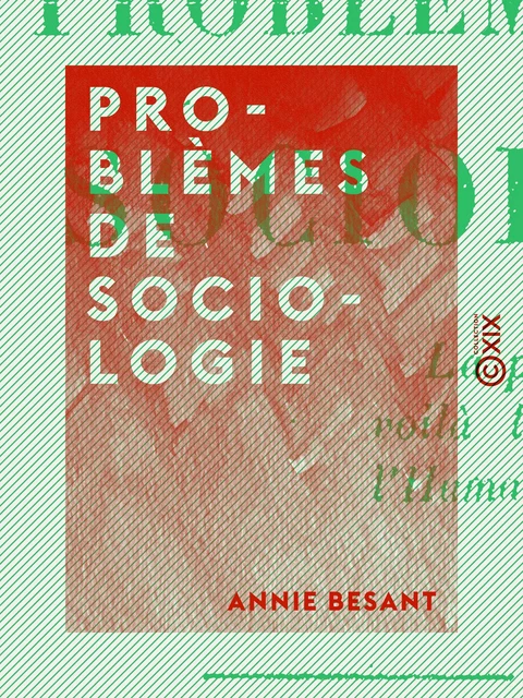 Problèmes de sociologie - Annie Besant - Collection XIX