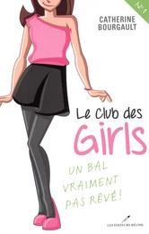 Le Club des girls  01 : Un bal vraiment pas rêvé!