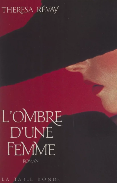 L'ombre d'une femme - Theresa Révay - (La Table Ronde) réédition numérique FeniXX