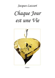 Chaque jour est une vie