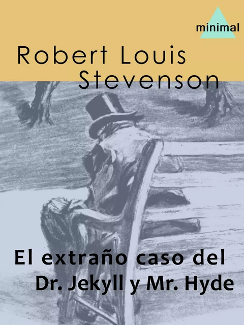 El extraño caso del Dr. Jekyll y Mr. Hyde - Robert Louis Stevenson - Editorial Minimal