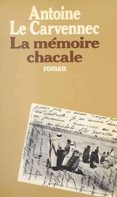 La mémoire chacale - Antoine Le Carvennec - (Hachette) réédition numérique FeniXX