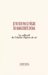 Je ne suis pas le nègre de Marguerite Duras