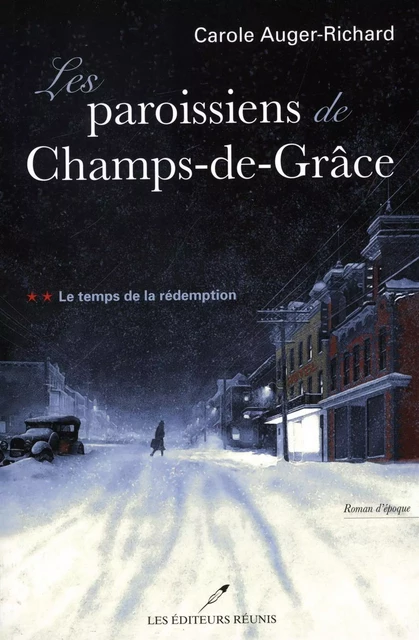 Les paroissiens de Champs-de-Grâce T.2 - Carole Auger-Richard - Les Éditeurs réunis