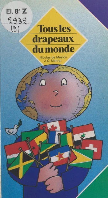 Tous les drapeaux du monde - Nicolas de Meslon - (Gallimard) réédition numérique FeniXX