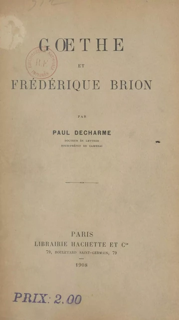 Gœthe et Frédérique Brion - Paul Decharme - (Hachette) réédition numérique FeniXX