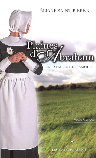 Plaines d'Abraham - Éliane Saint-Pierre - Les Éditeurs réunis