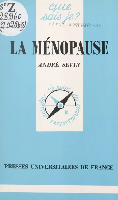 La ménopause - André Sevin - (Presses universitaires de France) réédition numérique FeniXX