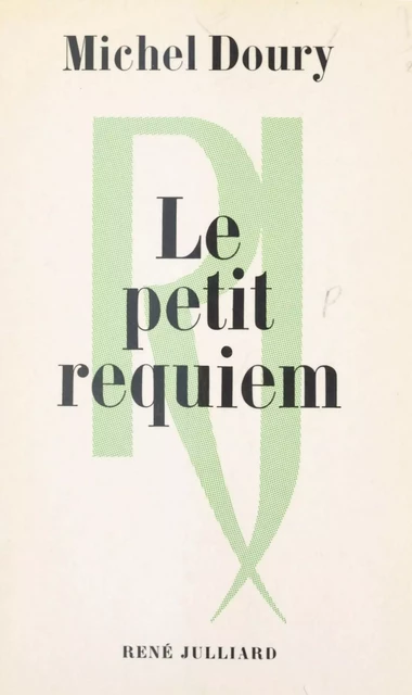 Le petit requiem - Michel Doury - (Julliard) réédition numérique FeniXX