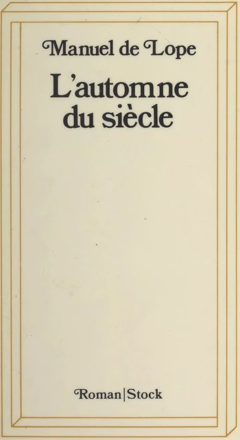 L'automne du siècle - Manuel de Lope - (Stock) réédition numérique FeniXX