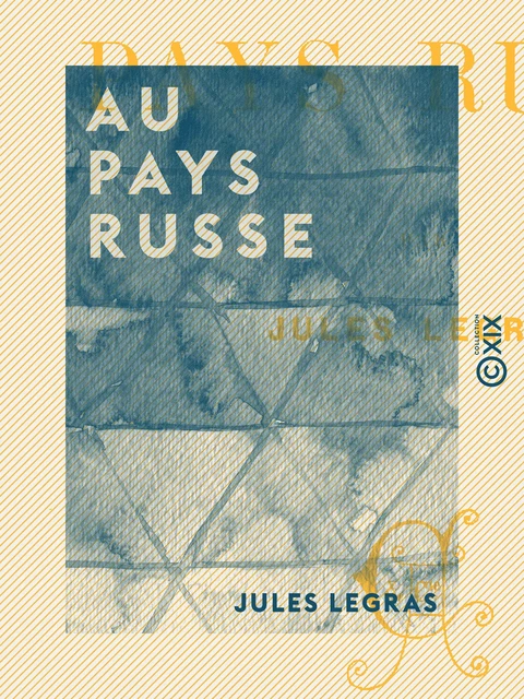 Au pays Russe - Jules Legras - Collection XIX