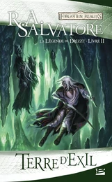 La Légende de Drizzt, T2 : Terre d'exil