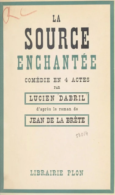 La source enchantée - Lucien Dabril - (Plon) réédition numérique FeniXX