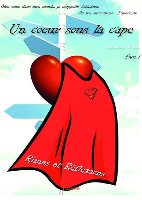 Un cœur sous la cape - Face 1 - Sébastien Klein - Editions Edilivre