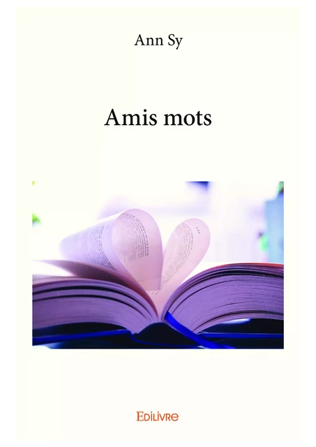 Amis mots - Ann Sy - Editions Edilivre