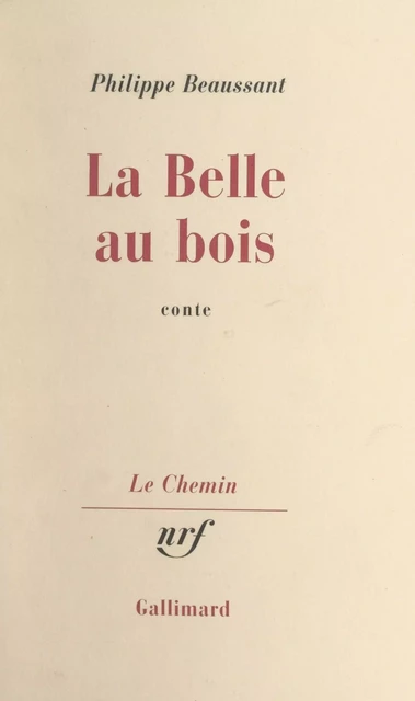 La belle au bois - Philippe Beaussant - (Gallimard) réédition numérique FeniXX