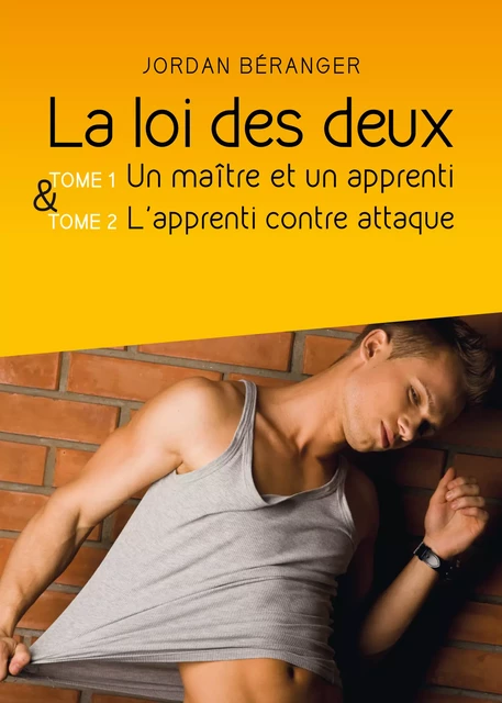 La loi des deux, l'intégrale, Tomes 1 et 2 - Jordan Béranger - Éditions Textes Gais