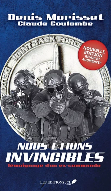 Nous étions invincibles (Nouvelle édition revue et augmentée) - Denis Morisset, Claude Coulombe - Éditions JCL