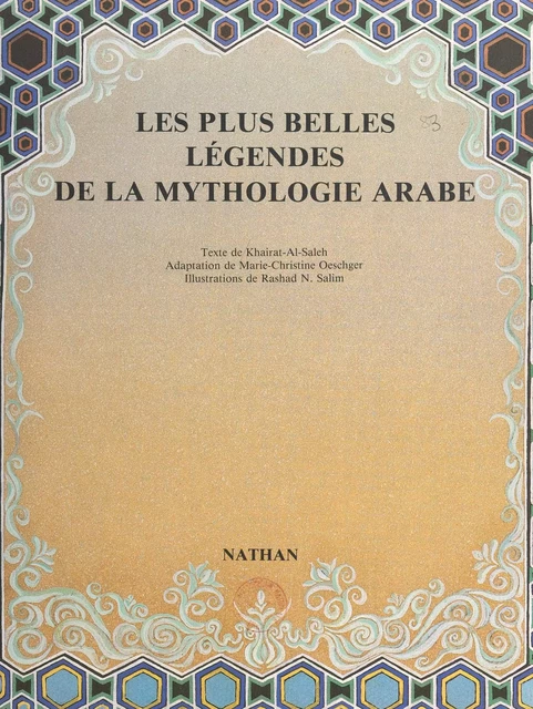 Les plus belles légendes de la mythologie arabe - Khairat Al-Saleh - (Nathan) réédition numérique FeniXX