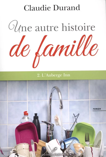 Une autre histoire de famille 02 : L'auberge Inn - Claudie Durand - Les Éditeurs réunis