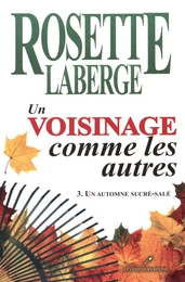 Un voisinage comme les autres 03 : Un automne sucré-salé