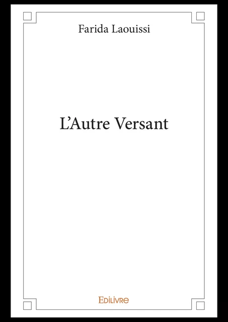 L'Autre Versant - Farida Laouissi - Editions Edilivre