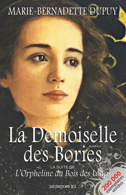 La Demoiselle des Bories - Marie-Bernadette Dupuy - Éditions JCL