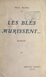 Les blés mûrissent...