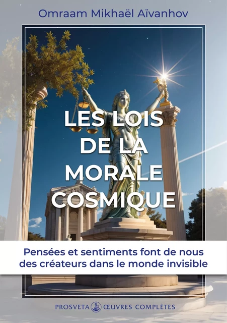 Les lois de la morale cosmique - Omraam Mikhaël Aïvanhov - Editions Prosveta