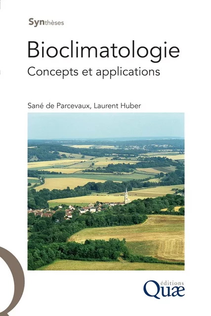 Bioclimatologie - Sané de Parcevaux, Laurent Huber - Quae