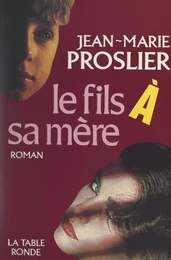 Le fils à sa mère