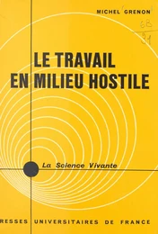 Le travail en milieu hostile