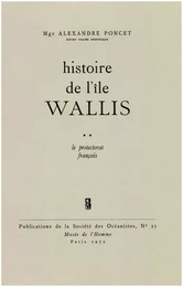 Histoire de l’île Wallis. Tome 2