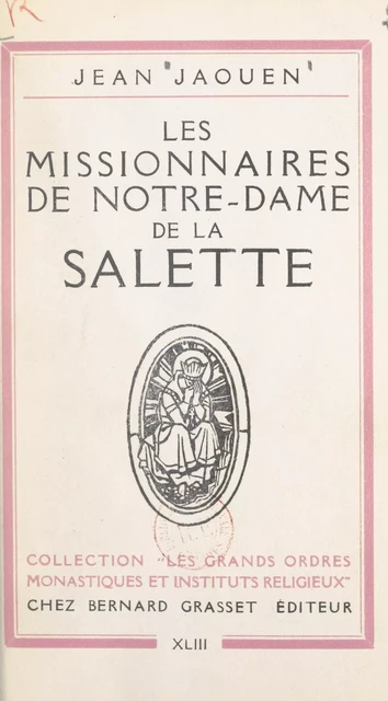 Les missionnaires de Notre-Dame de La Salette - Jean Jaouen - (Grasset) réédition numérique FeniXX