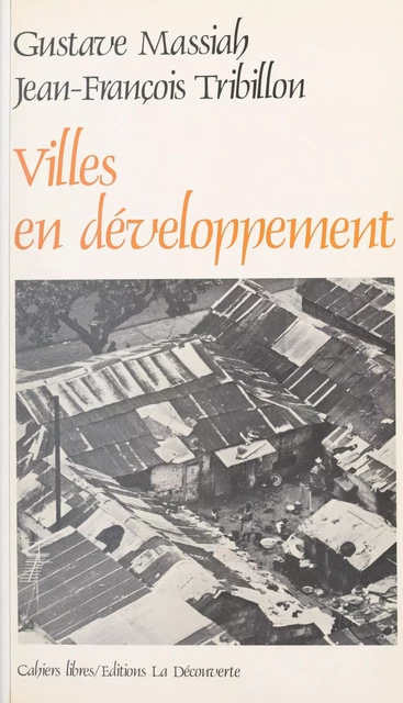 Villes en développement - Gustave Massiah, Jean-François Tribillon - (La Découverte) réédition numérique FeniXX