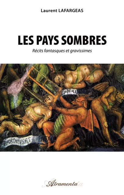 Les Pays sombres - Laurent Lafargeas - Atramenta