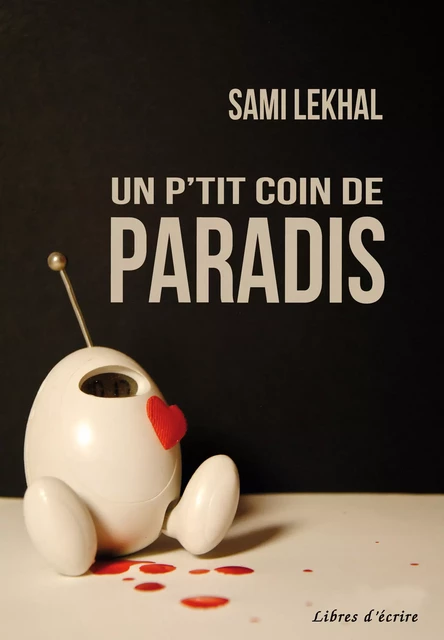 Un p'tit coin de paradis - Sami Lekhal - Libres d'écrire