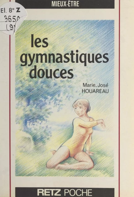 Les gymnastiques douces - Marie-José Houareau - (Retz) réédition numérique FeniXX