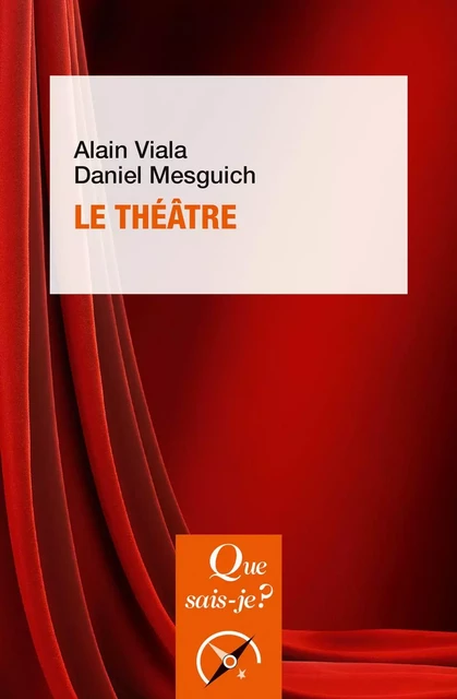 Le théâtre - Alain Viala, Daniel Mesguich - Humensis