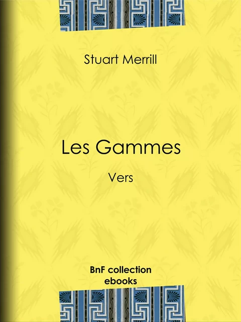 Les Gammes - Stuart Merrill - BnF collection ebooks